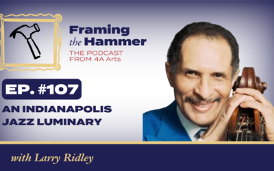 Ep. 107: AN INDIANAPOLIS JAZZ LUMINARY, with Larry H. Ridley