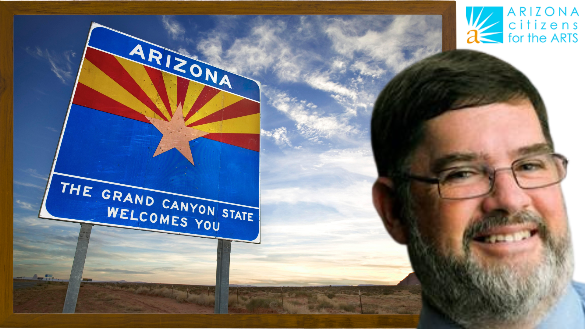 A photograph features a desert road in Arizona, with an Arizona highway sign that reads "The Grand Canyon State welcomes you". On the right side, Patrick McWhorter's face (a light skinned man with short dark hair, oval glasses and a salt and pepper beard) and the Arizona Citizens for the Arts logo are shown.
