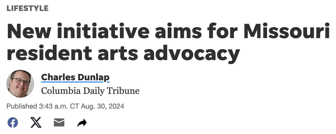 Display of the headline from the Columbia Daily Tribune, "New initaitive aims for Missouri resident arts advocacy" and the byline of the author, Charles Dunlap. 